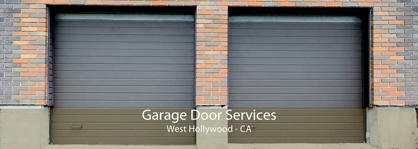 Garage Door Services West Hollywood - CA